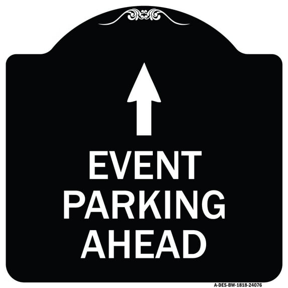 SignMission Designer Series Sign - Event Parking Ahead | Black & White 18" X 18" Heavy-Gauge Aluminum Architectural Sign | Protect Your Business & Municipality | Made in the USA