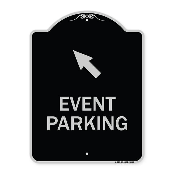 SignMission Designer Series Sign - Event Parking (Up Left Arrow Symbol) | Black & Silver 18" x 24" Heavy-Gauge Aluminum Architectural Sign | Protect Your Business & Municipality | Made