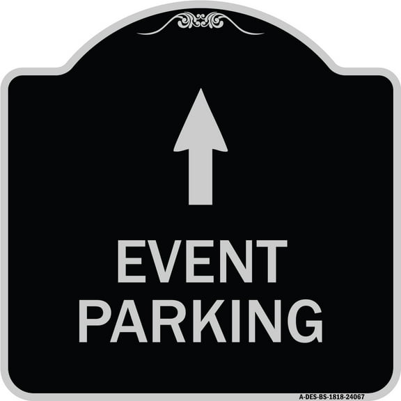 SignMission Designer Series Sign - Event Parking Only (With Up Arrow) | Black & Silver 18" X 18" Heavy-Gauge Aluminum Architectural Sign | Protect Your Business & Municipality | Made in