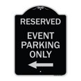 thumbnail image 1 of SignMission Designer Series Sign - Event Parking Only (With Left Arrow) | Black & Silver 18" x 24" Heavy-Gauge Aluminum Architectural Sign | Protect Your Business & Municipality | Made, 1 of 4