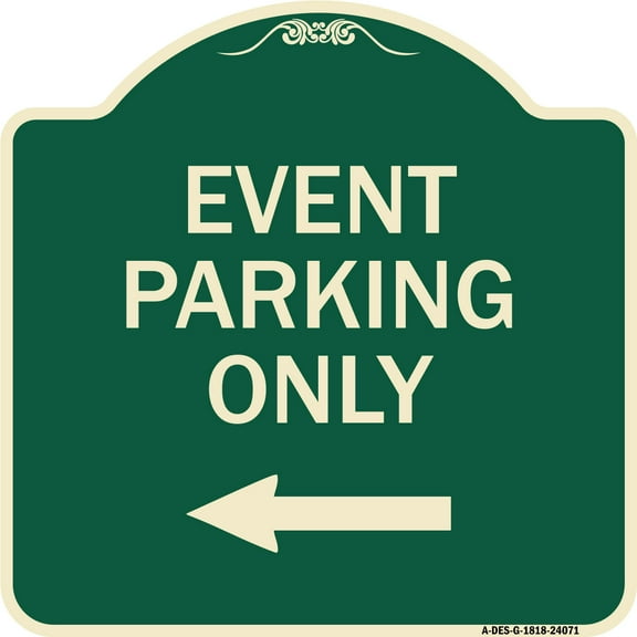 SignMission Designer Series Sign - Event Parking Only (With Left Arrow) | Green & Tan 18" X 18" Heavy-Gauge Aluminum Architectural Sign | Protect Your Business & Municipality | Made in