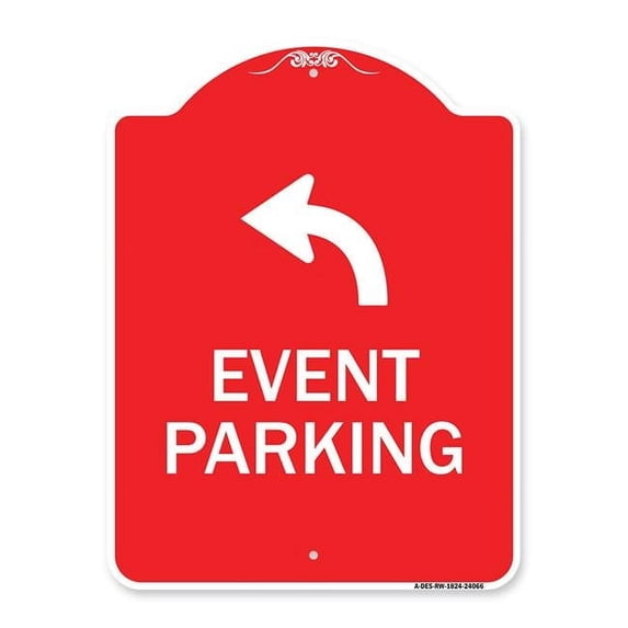 SignMission A-DES-RW-1824-24066 18 x 24 in. Designer Series Sign - Event Parking Only with Upper Left Arrow, Red & White