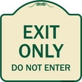 thumbnail image 1 of SignMission Designer Series Sign - Exit Only Do Not Enter | Tan & Green 18" X 18" Heavy-Gauge Aluminum Architectural Sign | Protect Your Business & Municipality | Made in the USA, 1 of 4