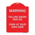 thumbnail image 1 of SignMission A-DES-RW-1824-24026 18 x 24 in. Designer Series Sign - Falling Snow & Ice - Park At Your Own Risk, Red & White, 1 of 4