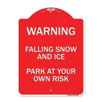 SignMission A-DES-RW-1824-24026 18 x 24 in. Designer Series Sign - Falling Snow & Ice - Park At Your Own Risk, Red & White