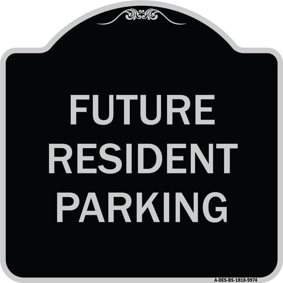 SignMission Designer Series Sign - Future Resident Parking | Black & Silver 18" X 18" Heavy-Gauge Aluminum Architectural Sign | Protect Your Business & Municipality | Made in the USA