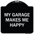 thumbnail image 1 of SignMission Designer Series Sign - My Garage Makes Me Happy | Black & White 18" X 18" Heavy-Gauge Aluminum Architectural Sign | Protect Your Business & Municipality | Made in the USA, 1 of 4