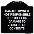 thumbnail image 1 of SignMission Designer Series Sign - Garage Owner Not Responsible for Theft or Damage to Vehicles or Contents | Black & White 18" X 18" Heavy-Gauge Aluminum Architectural Sign | Made in, 1 of 4