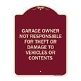 thumbnail image 1 of SignMission Designer Series Sign - Garage Owner Not Responsible for Theft or Damage to Vehicles or Contents | Burgundy 18" x 24" Heavy-Gauge Aluminum Architectural Sign | Made in the, 1 of 4