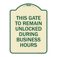 thumbnail image 1 of SignMission Designer Series Sign - This Gate to Remain Unlocked During Business Hours | Tan & Green 18" x 24" Heavy-Gauge Aluminum Architectural Sign | Made in the USA, 1 of 4