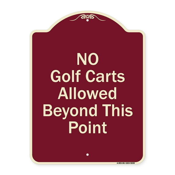SignMission Designer Series Sign - No Golf Carts Allowed Beyond This Point | Burgundy 18" x 24" Heavy-Gauge Aluminum Architectural Sign | Protect Your Business & Municipality | Made in
