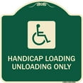 thumbnail image 1 of SignMission Designer Series Sign - Handicap Loading Unloading Only (With Handicap Symbol) | Green & Tan 18" X 18" Heavy-Gauge Aluminum Architectural Sign | Made in the USA, 1 of 4