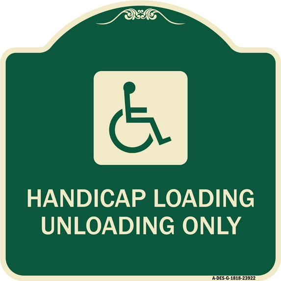 SignMission Designer Series Sign - Handicap Loading Unloading Only (With Handicap Symbol) | Green & Tan 18" X 18" Heavy-Gauge Aluminum Architectural Sign | Made in the USA