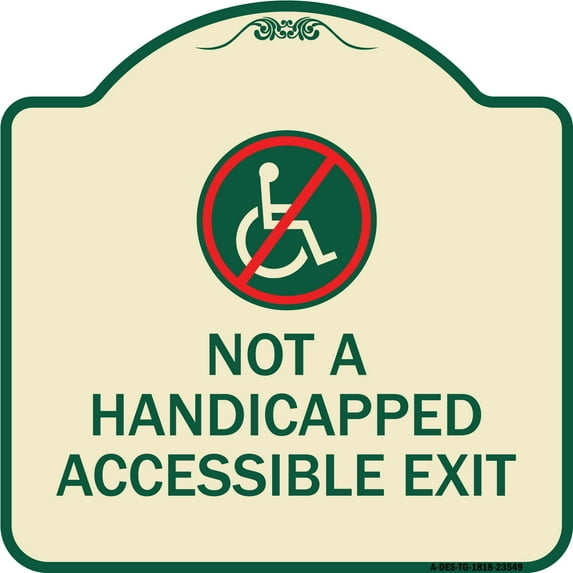 SignMission Designer Series Sign - Not A Handicapped Accessible Exit (With Graphic) | Tan & Green 18" X 18" Heavy-Gauge Aluminum Architectural Sign | Made in the USA