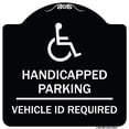 thumbnail image 1 of SignMission Designer Series Sign - Handicapped Parking - Vehicle Id Required - (Handicapped Symbol) | Black & White 18" X 18" Heavy-Gauge Aluminum Architectural Sign | Made in the USA, 1 of 4