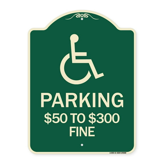 SignMission Designer Series Sign - (Handicapped Symbol) Parking $50 to $300 Fine | Green & Tan 18" x 24" Heavy-Gauge Aluminum Architectural Sign | Made in the USA
