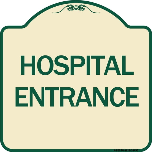 SignMission Designer Series Sign - Hospital Entrance | Tan & Green 18" X 18" Heavy-Gauge Aluminum Architectural Sign | Protect Your Business & Municipality | Made in the USA
