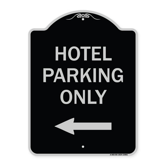 SignMission Designer Series Sign - Hotel Parking Only (With Left Arrow) | Black & Silver 18" x 24" Heavy-Gauge Aluminum Architectural Sign | Protect Your Business & Municipality | Made