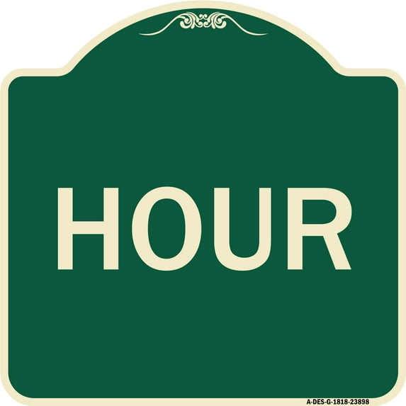 SignMission Designer Series Sign - Hour | Green & Tan 18" X 18" Heavy-Gauge Aluminum Architectural Sign | Protect Your Business & Municipality | Made in the USA