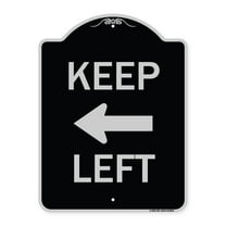 SignMission Designer Series Sign - Keep Left Sign (Left Arrow) | Black & Silver 18" x 24" Heavy-Gauge Aluminum Architectural Sign | Protect Your Business & Municipality | Made in the