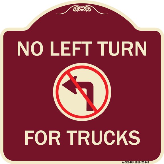 SignMission Designer Series Sign - No Left Turn for Trucks with Graphic | Burgundy 18" X 18" Heavy-Gauge Aluminum Architectural Sign | Protect Your Business & Municipality | Made in the