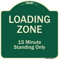 thumbnail image 1 of SignMission A-DES-G-1818-9833 Designer Series Sign - Loading Zone 15 Minutes Standing Only, 1 of 4