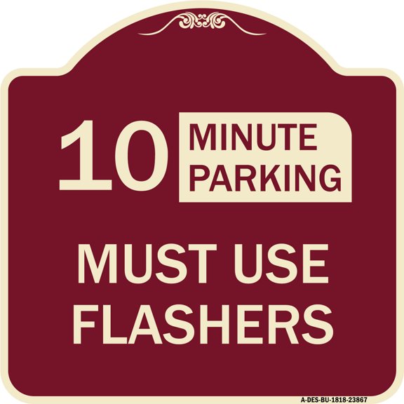 SignMission Designer Series Sign - Must Use Flashers (Choose Your Limit) Minute Parking | Burgundy 18" X 18" Heavy-Gauge Aluminum Architectural Sign | Made in the USA