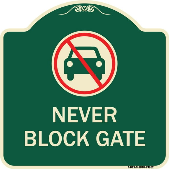 SignMission Designer Series Sign - Never Block Gate with No Car Symbol | Green & Tan 18" X 18" Heavy-Gauge Aluminum Architectural Sign | Protect Your Business & Municipality | Made in