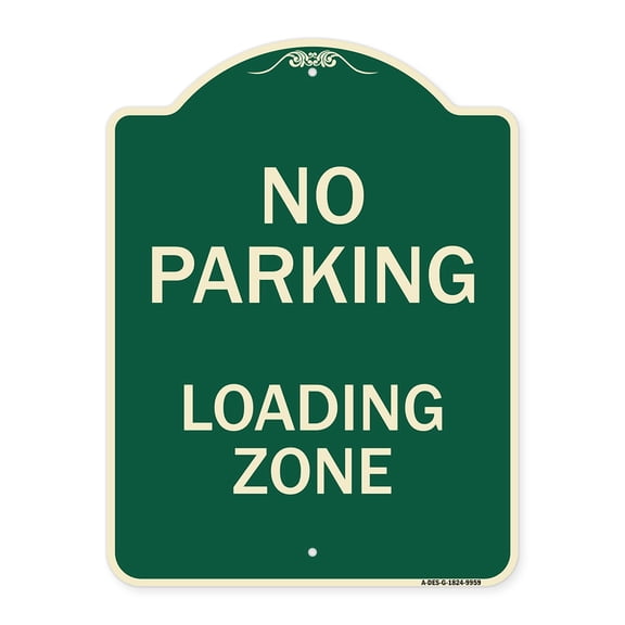 SignMission A-DES-G-1824-9959 Designer Series Sign - No Parking Loading Zone Sign