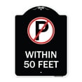 thumbnail image 1 of SignMission Designer Series Sign - (No Parking Symbol) Within 50 Feet | Black & White 18" x 24" Heavy-Gauge Aluminum Architectural Sign | Protect Your Business & Municipality | Made in, 1 of 4