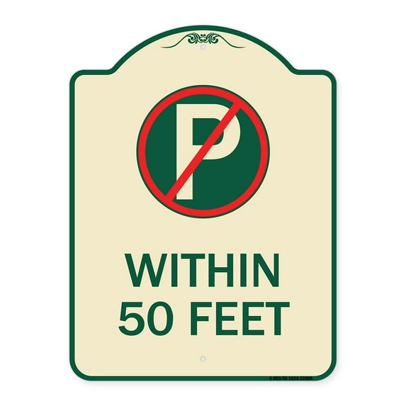 SignMission Designer Series Sign - (No Parking Symbol) Within 50 Feet | Tan & Green 18" x 24" Heavy-Gauge Aluminum Architectural Sign | Protect Your Business & Municipality | Made in