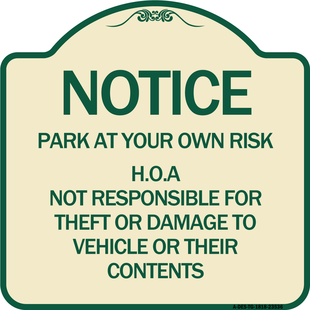 SignMission Designer Series Sign - Notice - Park at Your Own Risk H.O.A ...