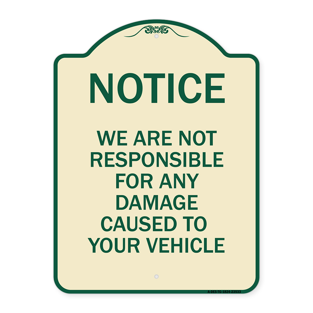 Compensation For Damage Sign SignMission Designer Series Sign - Notice Not Responsible for Damage ...