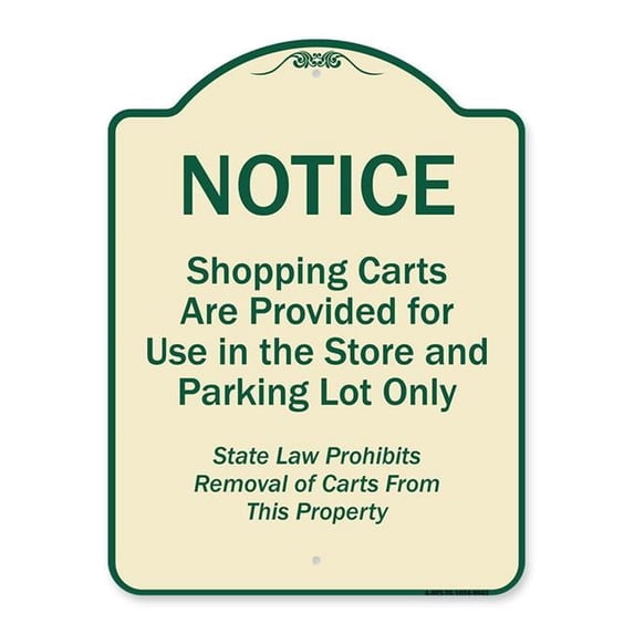 SignMission A-DES-TG-1824-9943 18 x 24 in. Designer Series Sign - Notice - Shopping Carts Are Provided for Use in the Store & Parking Lot Only, Tan & Green