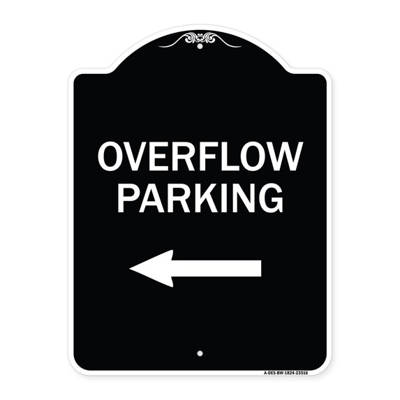 SignMission Designer Series Sign - Overflow Parking with Left Arrow | Black & White 18" x 24" Heavy-Gauge Aluminum Architectural Sign | Protect Your Business & Municipality | Made in