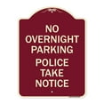 thumbnail image 1 of SignMission Designer Series Sign - No Overnight Parking - Police Take Notice | Burgundy 18" x 24" Heavy-Gauge Aluminum Architectural Sign | Protect Your Business & Municipality | Made, 1 of 4