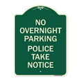 thumbnail image 1 of SignMission Designer Series Sign - No Overnight Parking - Police Take Notice | Green & Tan 18" x 24" Heavy-Gauge Aluminum Architectural Sign | Protect Your Business & Municipality |, 1 of 4