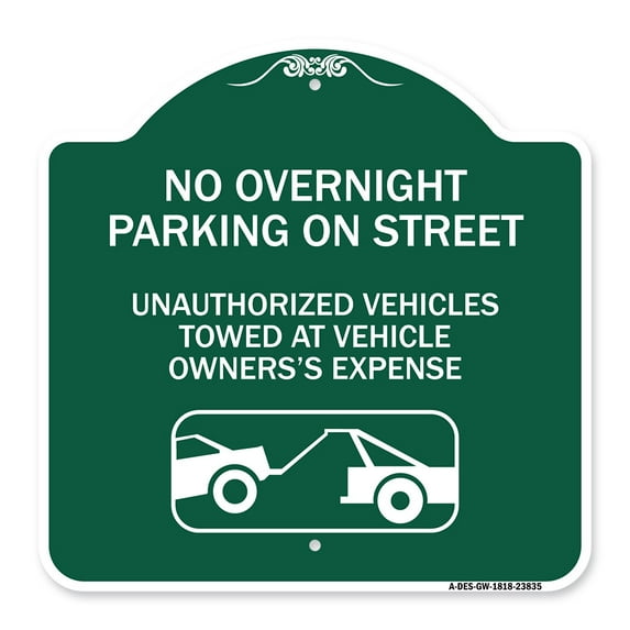 SignMission Designer Series Sign - No Overnight Parking on Street Unauthorized Vehicles Towed at Vehicle Owner's Expense (With Car Tow Graphic) | Green & White 18" X 18" Aluminum