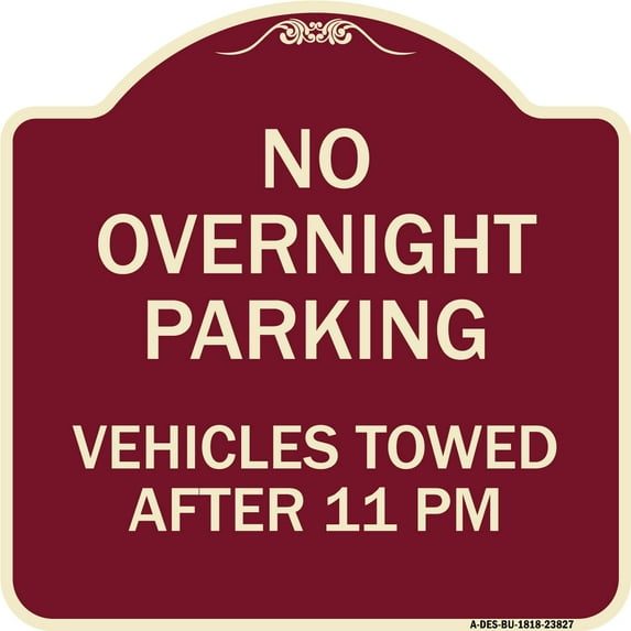 SignMission Designer Series Sign - No Overnight Parking Vehicles Towed After 11 Pm | Burgundy 18" X 18" Heavy-Gauge Aluminum Architectural Sign | Made in the USA