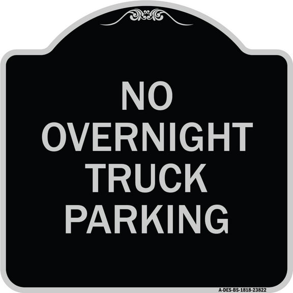 SignMission Designer Series Sign - No Overnight Truck Parking | Black & Silver 18" X 18" Heavy-Gauge Aluminum Architectural Sign | Protect Your Business & Municipality | Made in the USA
