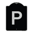 thumbnail image 1 of SignMission Designer Series Sign - P Symbol (Parking Sign) | Black & Silver 18" x 24" Heavy-Gauge Aluminum Architectural Sign | Protect Your Business & Municipality | Made in the USA, 1 of 4