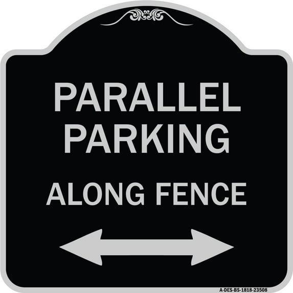 SignMission Designer Series Sign - Parallel Parking - Along Fence (With Bidirectional Arrow) | Black & Silver 18" X 18" Heavy-Gauge Aluminum Architectural Sign | Made in the USA