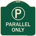 thumbnail image 1 of SignMission Designer Series Sign - Parallel Parking Only Sign with Graphic | Green & Tan 18" X 18" Heavy-Gauge Aluminum Architectural Sign | Protect Your Business & Municipality | Made, 1 of 4