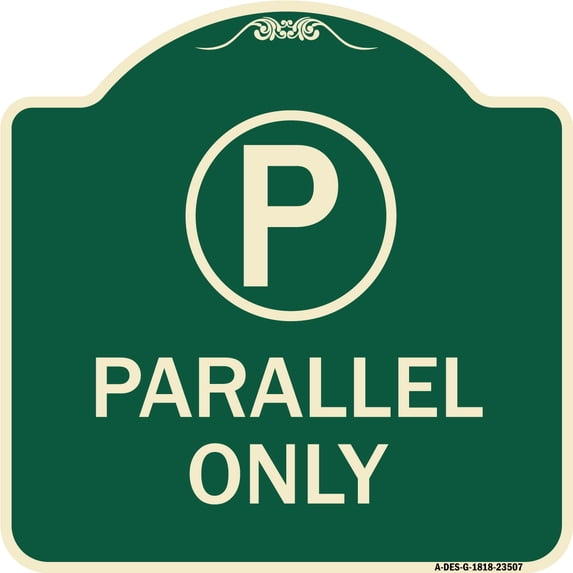 SignMission Designer Series Sign - Parallel Parking Only Sign with Graphic | Green & Tan 18" X 18" Heavy-Gauge Aluminum Architectural Sign | Protect Your Business & Municipality | Made