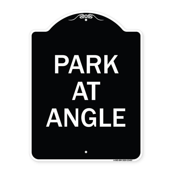 SignMission Designer Series Sign - Park at Angle | Black & White 18" x 24" Heavy-Gauge Aluminum Architectural Sign | Protect Your Business & Municipality | Made in the USA