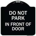 thumbnail image 1 of SignMission Designer Series Sign - Do Not Park in Front of Door | Black & White 18" X 18" Heavy-Gauge Aluminum Architectural Sign | Protect Your Business & Municipality | Made in the, 1 of 4