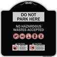 thumbnail image 1 of SignMission Designer Series Sign - Do Not Park Here No Hazardous Waste Accepted | Black & Silver 18" X 18" Heavy-Gauge Aluminum Architectural Sign | Made in the USA, 1 of 4