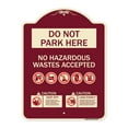 thumbnail image 1 of SignMission Designer Series Sign - Do Not Park Here No Hazardous Waste Accepted | Burgundy 18" x 24" Heavy-Gauge Aluminum Architectural Sign | Protect Your Business & Municipality |, 1 of 4