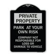 thumbnail image 1 of SignMission Designer Series Sign - Park at Your Own Risk - Company Not Responsible for Loss or Damage to Vehicle | Black & Silver 18" x 24" Heavy-Gauge Aluminum Architectural Sign |, 1 of 4