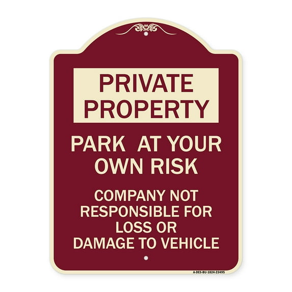 SignMission Designer Series Sign - Park at Your Own Risk - Company Not Responsible for Loss or Damage to Vehicle | Burgundy 18" x 24" Heavy-Gauge Aluminum Architectural Sign | Made in